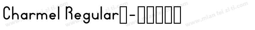 Charmel Regular◆字体转换